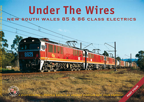 Under The Wires Part 4 - NSW 85 & 86 Class Electrics
