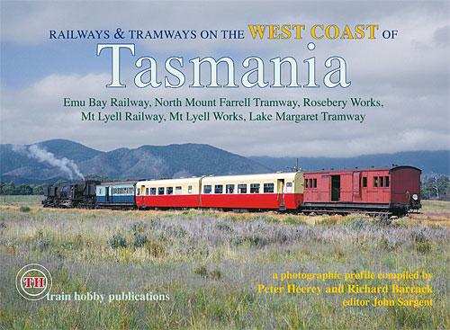 Railways & Tramways On the West Coast of Tasmania