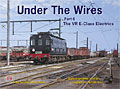 Under The Wires - The VR E-Class Electrics<br>Part 6